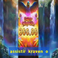 assistir kraven o caçador dublado